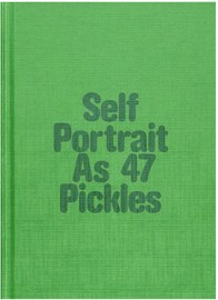 Erwin Wurm — Self Portrait as 47 Pickles